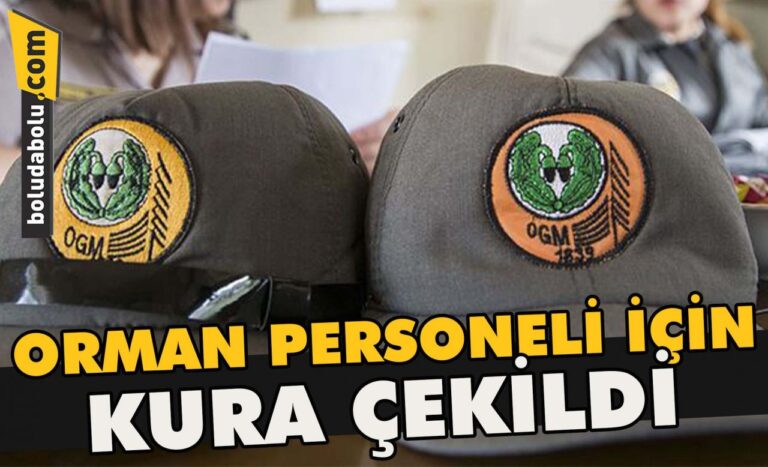 Orman personeli için kura çekildi