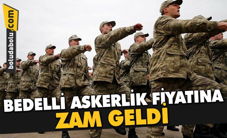 BEDELLİ ASKERLİK FİYATINA ZAM GELDİ