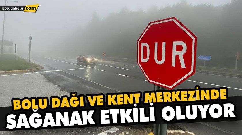 BOLU DAĞI VE KENT MERKEZİNDE SAĞANAK ETKİLİ OLUYOR BOLU DAĞI VE KENT MERKEZİNDE SAĞANAK ETKİLİ OLUYOR