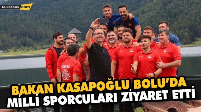 BAKAN KASAPOĞLU BOLU’DA