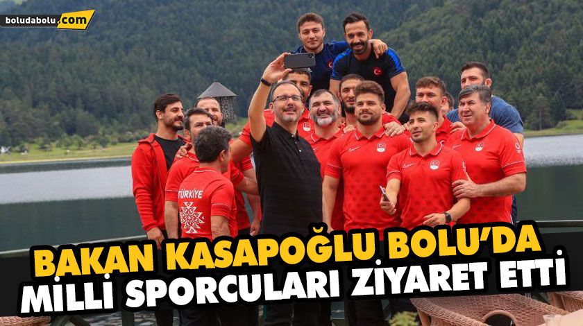 BAKAN KASAPOĞLU BOLU’DA BAKAN KASAPOĞLU BOLU’DA