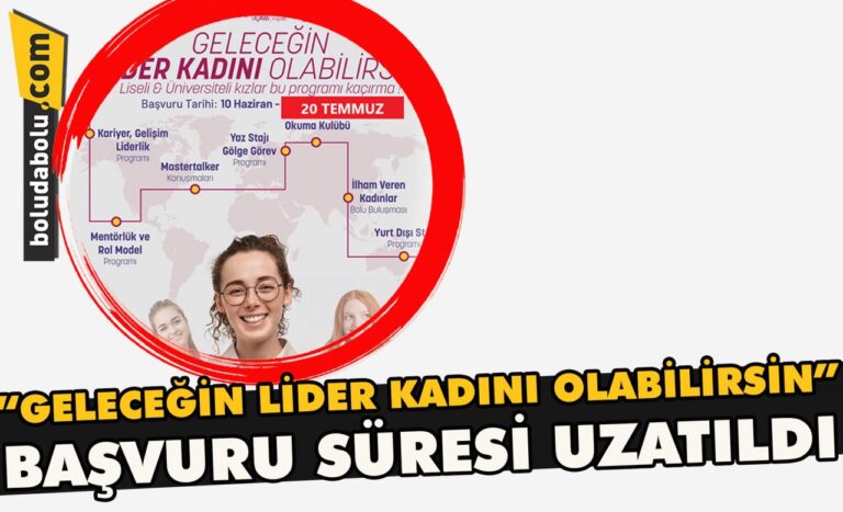 “Geleceğin lider kadını olabilirsin” başvurusu süresi uzatıldı