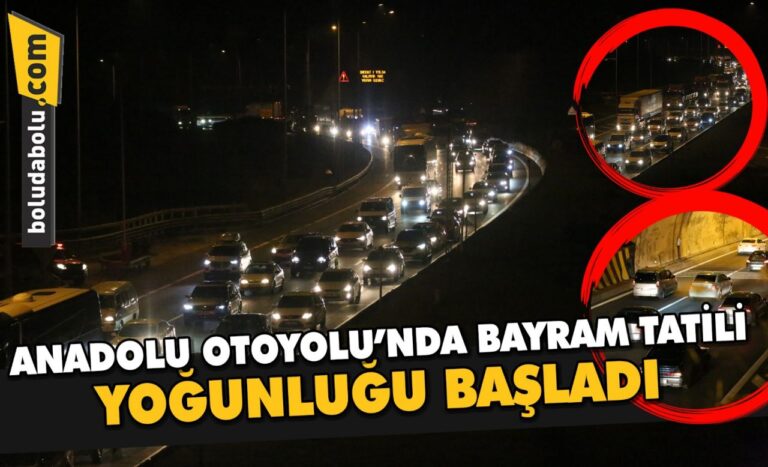 Anadolu Otoyolu’nda bayram tatili yoğunluğu