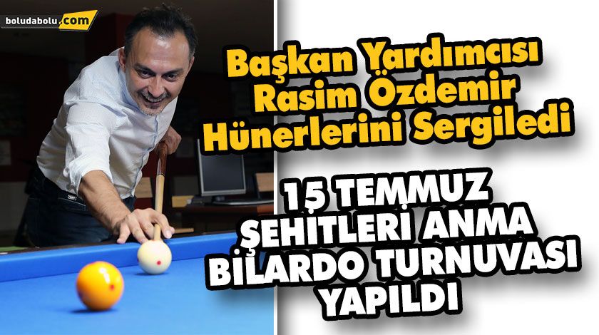 15 TEMMUZ ŞEHİTLERİ ANMA BİLARDO TURNUVASI YAPILDI 15 TEMMUZ ŞEHİTLERİ ANMA BİLARDO TURNUVASI YAPILDI