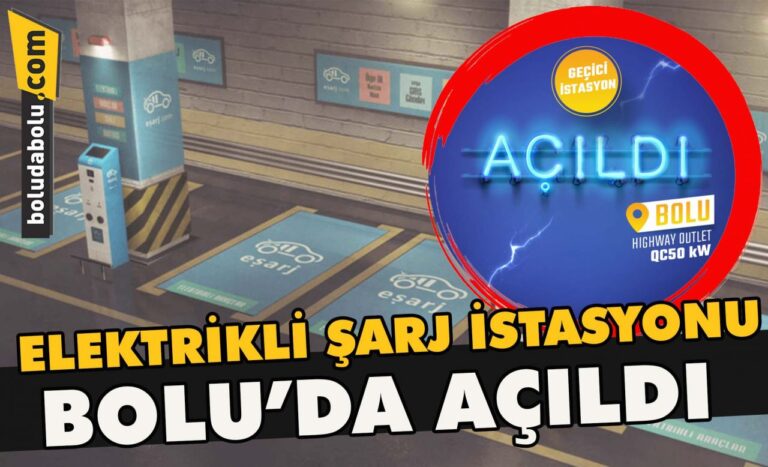 Elektrikli şarj istasyonu Bolu’da açıldı