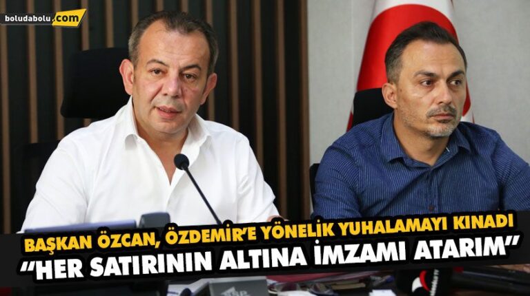 BAŞKAN ÖZCAN, BAŞKAN YARDIMCISINA YÖNELİK YUHALAMAYI KINADI