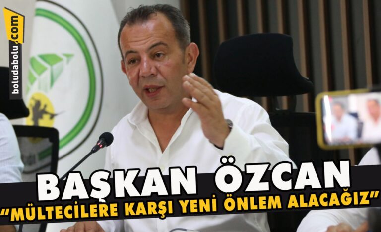 Başkan Özcan, mültecilere karşı yeni önlem alacağız