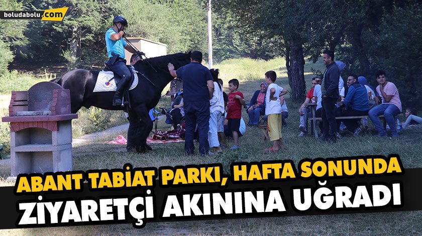 ABANT TABİAT PARKI, HAFTA SONUNDA ZİYARETÇİ AKININA UĞRADI ABANT TABİAT PARKI, HAFTA SONUNDA ZİYARETÇİ AKININA UĞRADI