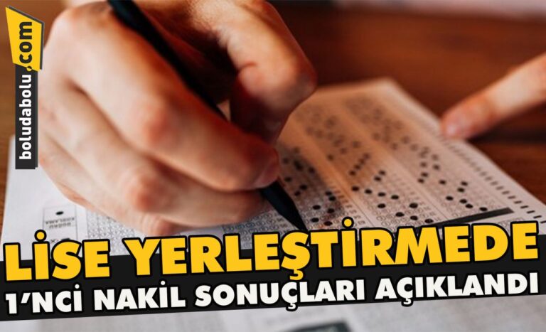 Dört gözle beklenen lise 1’nci nakil yerleştirme sonuçları açıklandı