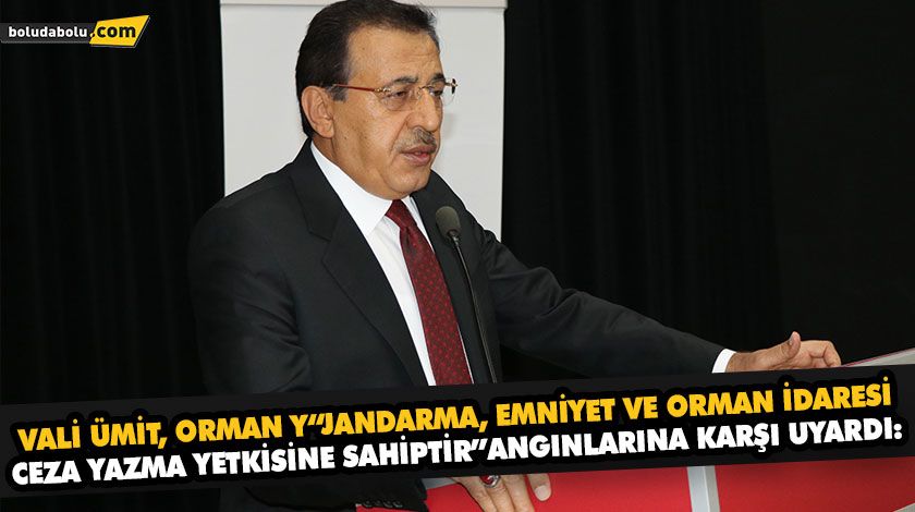 “JANDARMA, EMNİYET VE ORMAN İDARESİ CEZA YAZMA YETKİSİNE SAHİPTİR” “JANDARMA, EMNİYET VE ORMAN İDARESİ CEZA YAZMA YETKİSİNE SAHİPTİR”