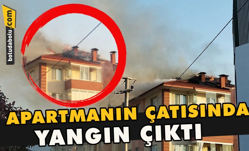 Apartmanın çatısında yangın çıktı