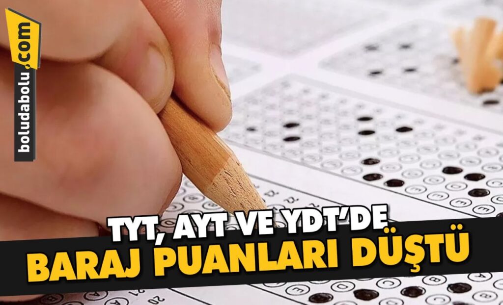 TYT, AYT VE YDT’DE BARAJ PUANLARI DÜŞTÜ TYT, AYT VE YDT’DE BARAJ PUANLARI DÜŞTÜ