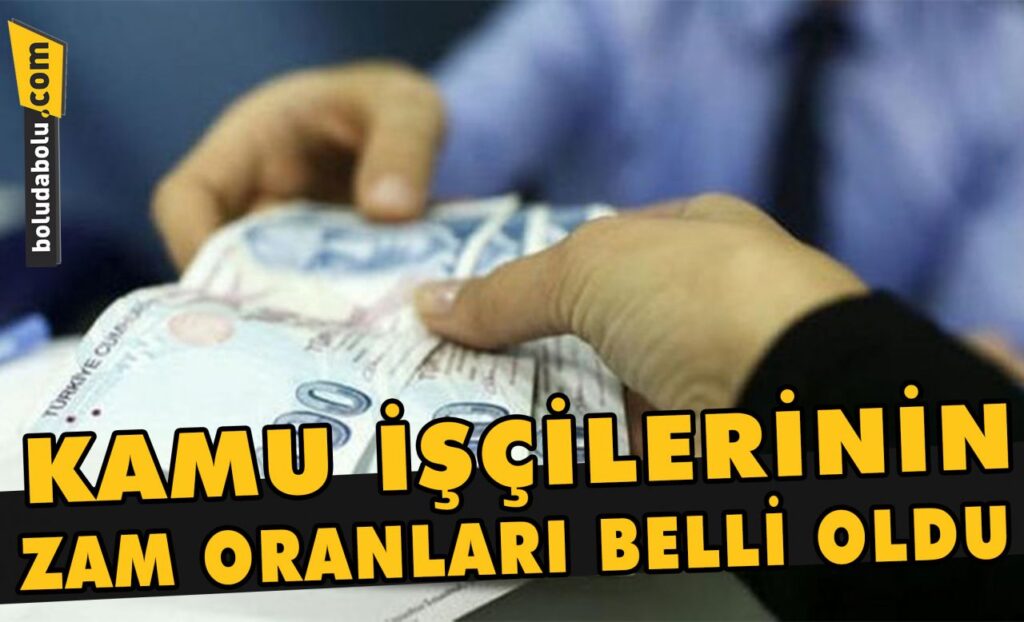 Kamu işçilerinin zam oranları belli oldu Kamu işçilerinin zam oranları belli oldu