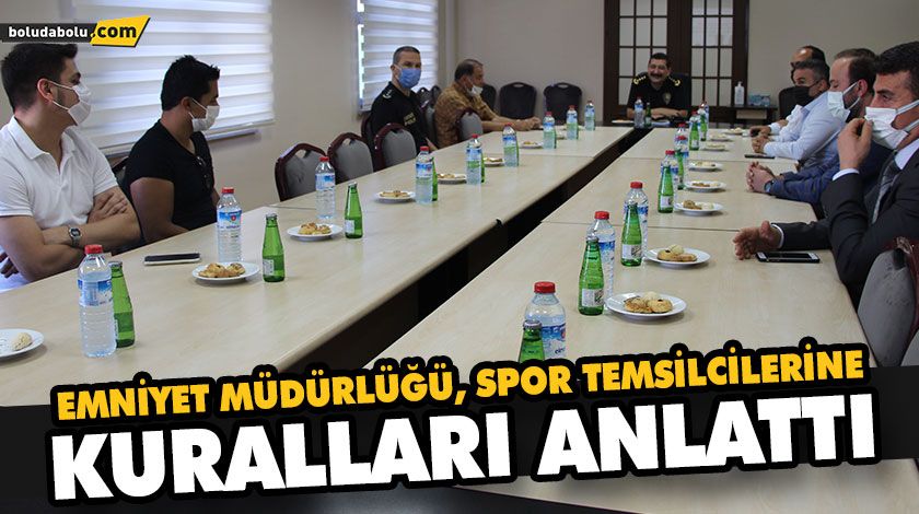 EMNİYET MÜDÜRLÜĞÜ SPOR TEMSİLCİLERİNE KURALLARI ANLATTI EMNİYET MÜDÜRLÜĞÜ SPOR TEMSİLCİLERİNE KURALLARI ANLATTI