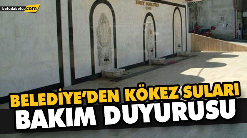 BELEDİYE’DEN KÖKEZ SULARI BAKIM DUYURUSU BELEDİYE’DEN KÖKEZ SULARI BAKIM DUYURUSU