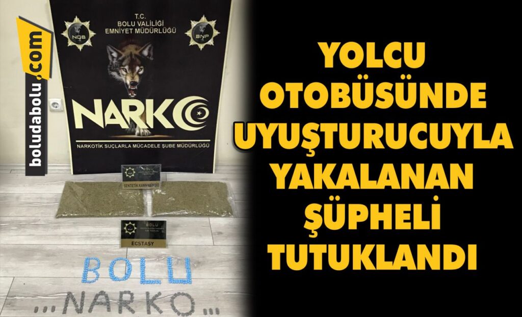 Bolu’da yolcu otobüsünde uyuşturucuyla yakalanan şüpheli tutuklandı