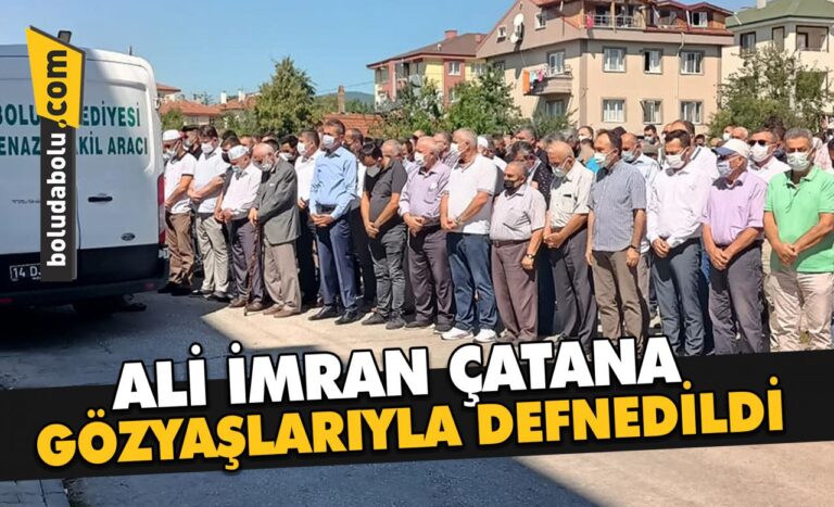 ALİ İMRAN ÇATANA GÖZYAŞLARIYLA DEFNEDİLDİ