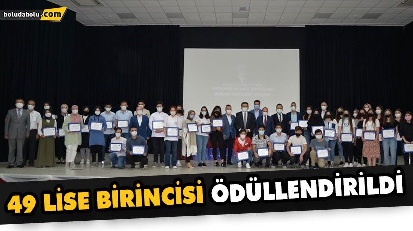 49 LİSE BİRİNCİSİ ÖDÜLLENDİRİLDİ 49 LİSE BİRİNCİSİ ÖDÜLLENDİRİLDİ
