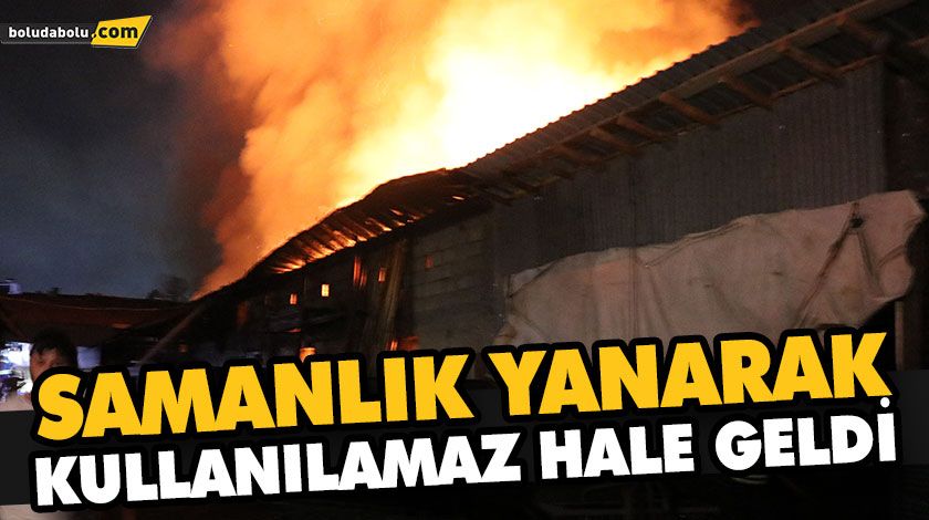 SAMANLIK YANARAK KULLANILAMAZ HALE GELDİ