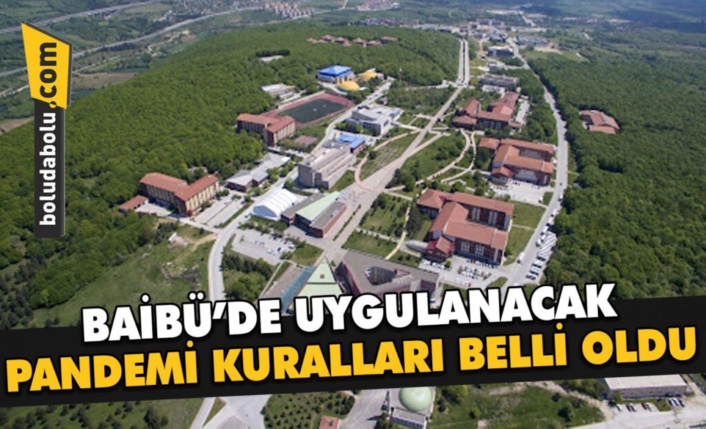 BAİBÜ’DE UYGULANACAK PANDEMİ KURALLARI BELLİ OLDU BAİBÜ’DE UYGULANACAK PANDEMİ KURALLARI BELLİ OLDU