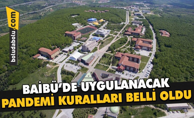 BAİBÜ’DE UYGULANACAK PANDEMİ KURALLARI BELLİ OLDU