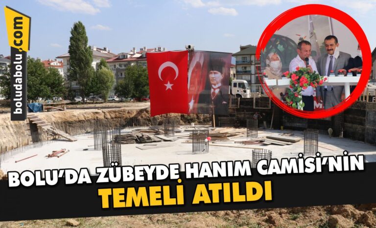 Bolu’da Zübeyde Hanım Camisi’nin temeli atıldı