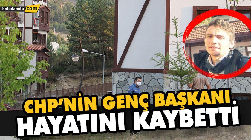 CHP’NİN GENÇ BAŞKANI, HAYATINI KAYBETTİ CHP’NİN GENÇ BAŞKANI, HAYATINI KAYBETTİ