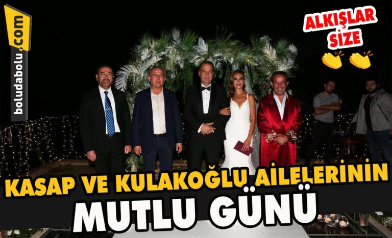 Kasap ve Kulakoğlu ailelerinin mutlu günü