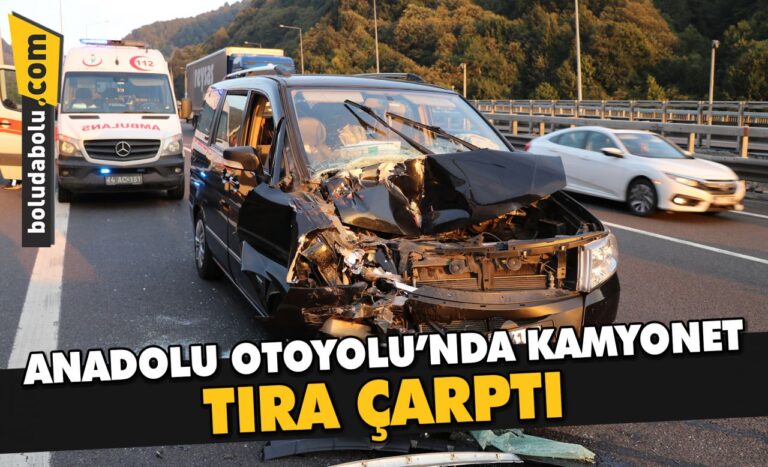 Anadolu Otoyolu’nda kamyonet tıra çarptı: 2 yaralı