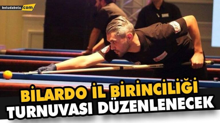 BOLU’DA BİLARDO İL BİRİNCİLİĞİ TURNUVASI DÜZENLENECEK