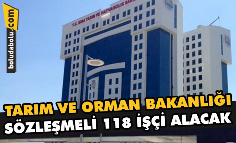 Tarım ve Orman Bakanlığı sözleşmeli 118 işçi alacak