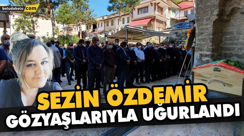 Sezin Özdemir gözyaşlarıyla toprağa verildi Sezin Özdemir gözyaşlarıyla toprağa verildi