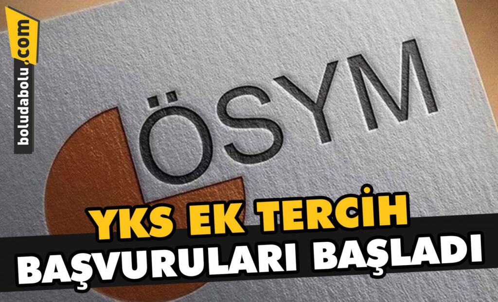 YKS Ek tercih başvurusu başladı YKS Ek tercih başvurusu başladı