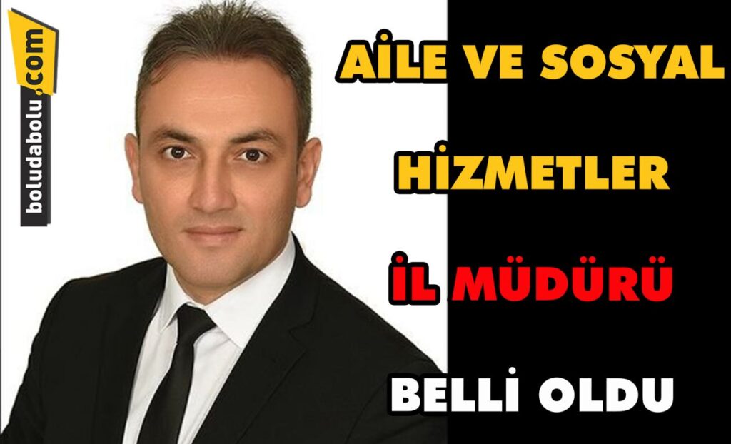 Aile ve Sosyal Hizmetler İl Müdürü belli oldu Aile ve Sosyal Hizmetler İl Müdürü belli oldu