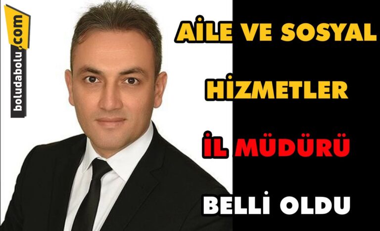 Aile ve Sosyal Hizmetler İl Müdürü belli oldu