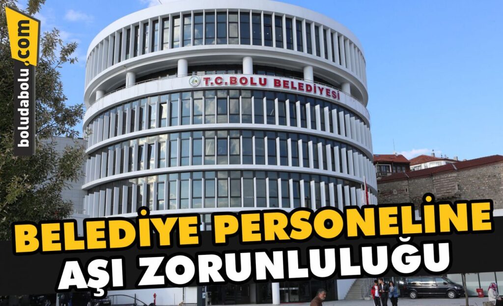 Belediye personeline aşı zorunluluğu Belediye personeline aşı zorunluluğu