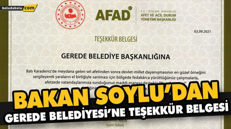 BAKAN SOYLU’DAN GEREDE BELEDİYESİ’NE TEŞEKKÜR BELGESİ