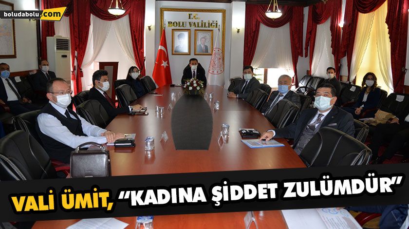 VALİ ÜMİT, “KADINA ŞİDDET ZULÜMDÜR” VALİ ÜMİT, “KADINA ŞİDDET ZULÜMDÜR”