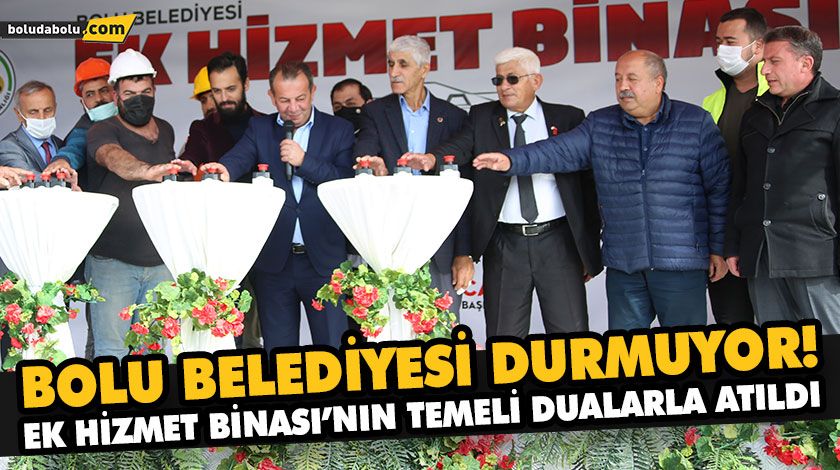BOLU BELEDİYESİ DURMUYOR! EK HİZMET BİNASI’NIN TEMELİ DUALARLA ATILDI BOLU BELEDİYESİ DURMUYOR! EK HİZMET BİNASI’NIN TEMELİ DUALARLA ATILDI