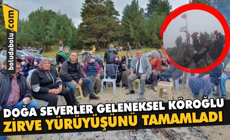DOĞA SEVERLER, GELENEKSEL KÖROĞLU ZİRVE YÜRÜYÜŞÜNÜ TAMAMLADI