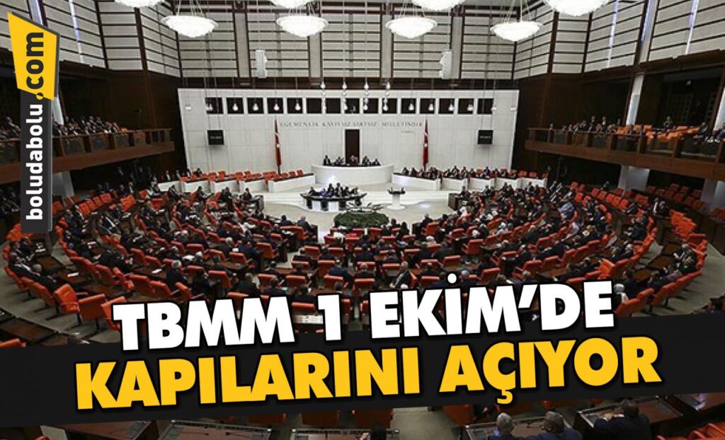 TBMM 1 EKİM’DE KAPILARINI AÇIYOR TBMM 1 EKİM’DE KAPILARINI AÇIYOR