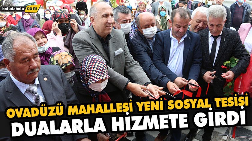OVADÜZÜ MAHALLESİ YENİ SOSYAL TESİSİ DUALARLA HİZMETE GİRDİ OVADÜZÜ MAHALLESİ YENİ SOSYAL TESİSİ DUALARLA HİZMETE GİRDİ