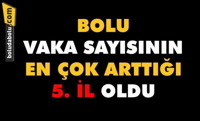 Bolu vaka sayısının en çok arttığı 5. il oldu
