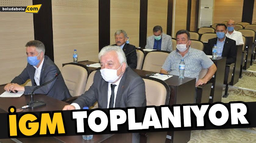 İGM TOPLANIYOR İGM TOPLANIYOR
