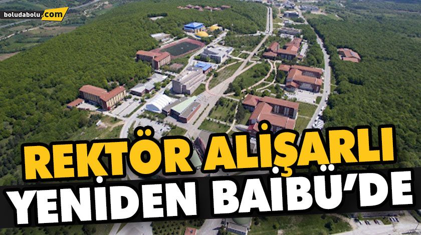 REKTÖR ALİŞARLI YENİDEN BAİBÜ’DE REKTÖR ALİŞARLI YENİDEN BAİBÜ’DE