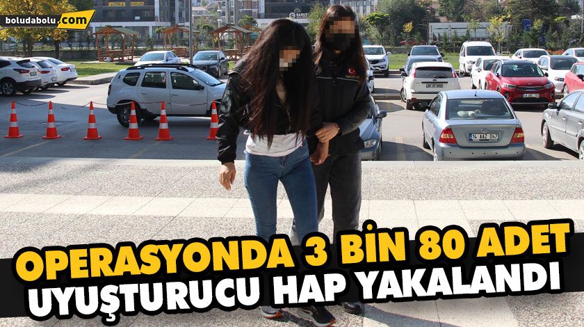OPERASYONDA 3 BİN 80 ADET UYUŞTURUCU HAP YAKALANDI OPERASYONDA 3 BİN 80 ADET UYUŞTURUCU HAP YAKALANDI