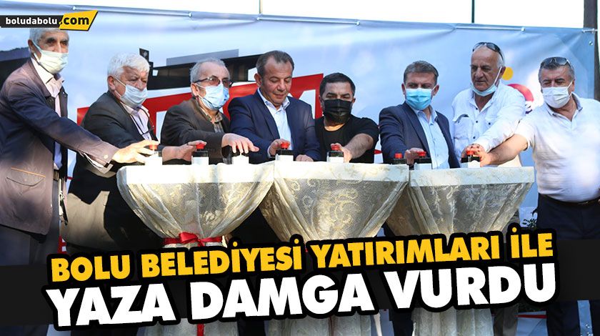BOLU BELEDİYESİ YATIRIMLARI İLE YAZA DAMGA VURDU BOLU BELEDİYESİ YATIRIMLARI İLE YAZA DAMGA VURDU
