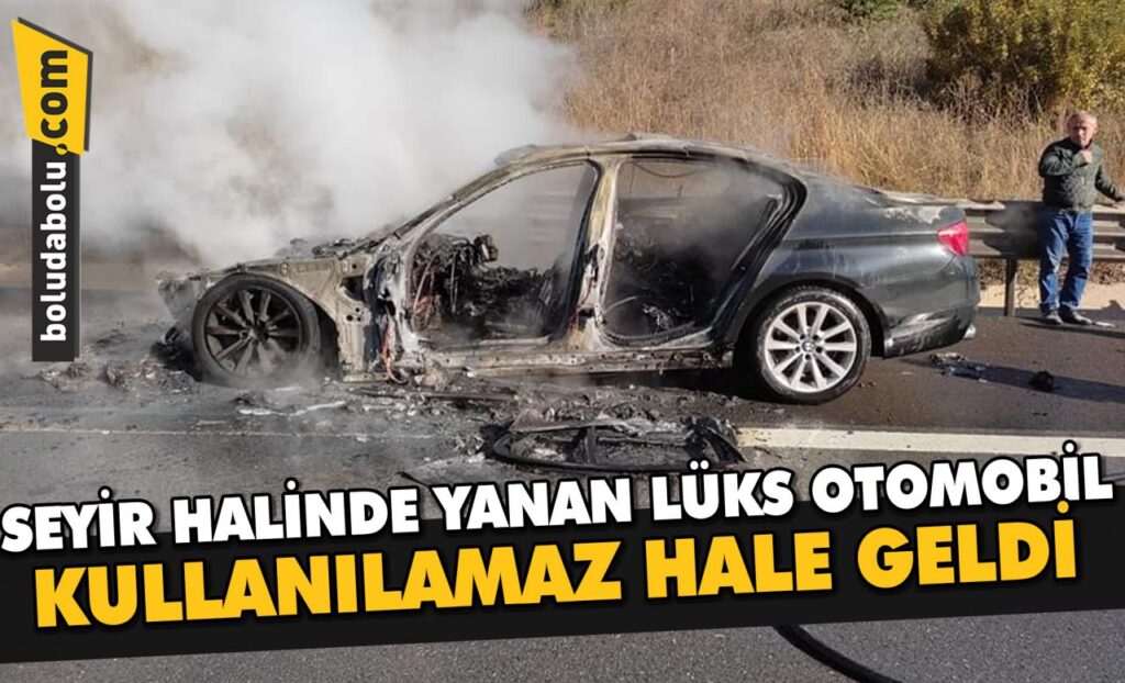 Bolu’da seyir halinde yanan lüks otomobil kullanılamaz hale geldi Bolu’da seyir halinde yanan lüks otomobil kullanılamaz hale geldi