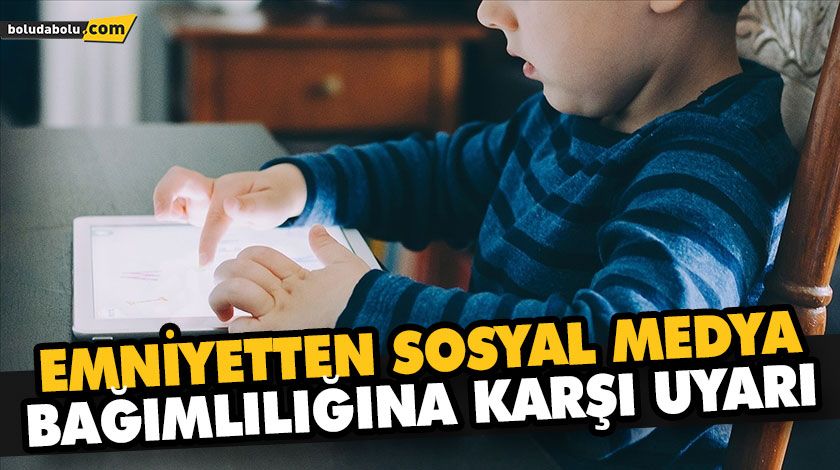 EMNİYETTEN SOSYAL MEDYA BAĞIMLILIĞINA KARŞI UYARI EMNİYETTEN SOSYAL MEDYA BAĞIMLILIĞINA KARŞI UYARI