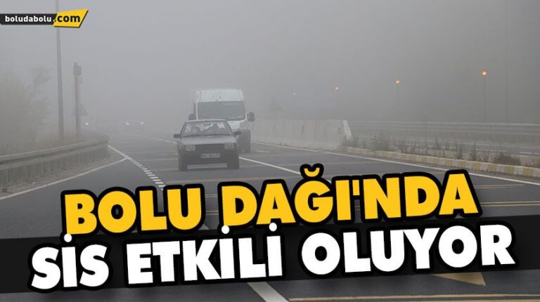 BOLU DAĞI’NDA SİS ETKİLİ OLUYOR